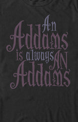 Always An Addams T-Shirt